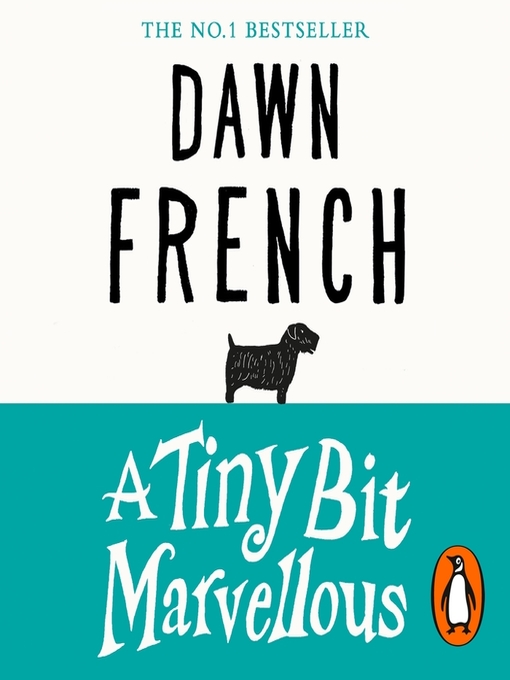 Title details for A Tiny Bit Marvellous by Dawn French - Available